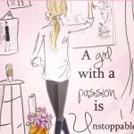 A girl with a passion is unstoppable!